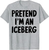 Antarctica Arctic Glacier Costume Halloween Pretend I'm An Iceberg T-Shirt - Heather Grey