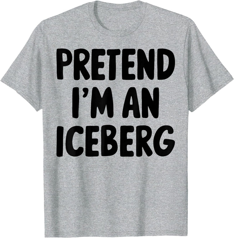 Antarctica Arctic Glacier Costume Halloween Pretend I'm An Iceberg T-Shirt - Heather Grey