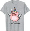 Pig Unicorn Gifts Funny I am a Unicorn Pigs Can Fly Unicorn Girls Womens Men T-Shirt - Heather Grey