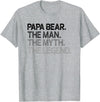 Papa Bear Gifts Papa Bear The Man The Myth Legend Gift T-Shirt - Heather Grey