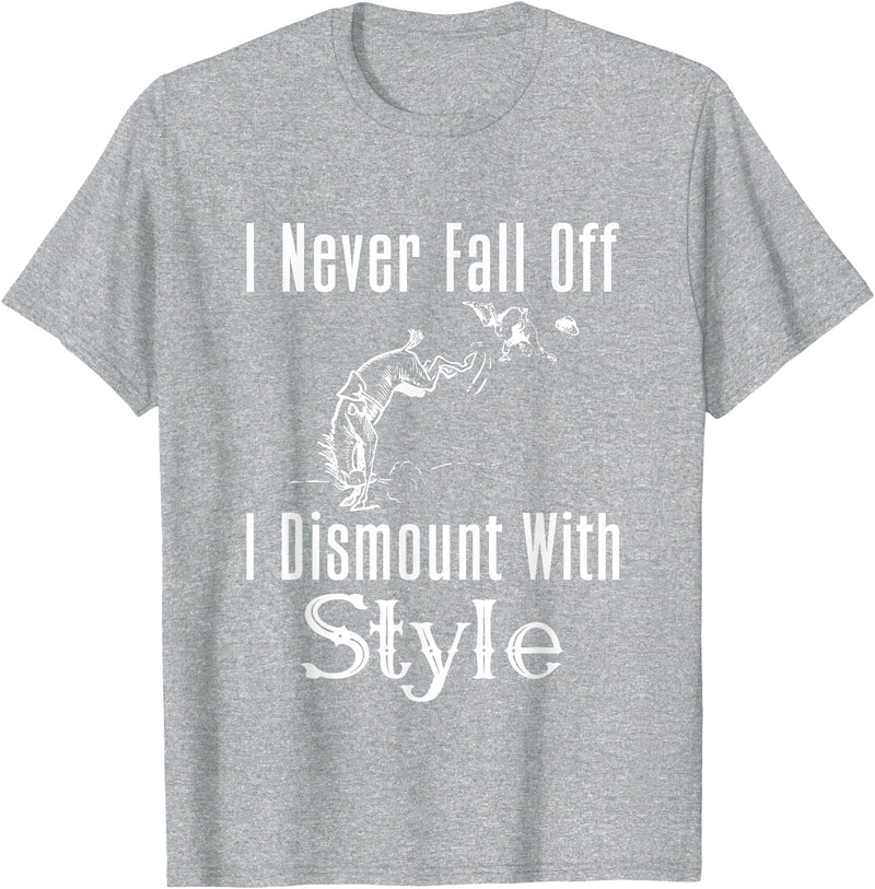 Horse F.Tee I Never Fall Off I Dismount With Style Funny Horse T-Shirt - Heather Grey