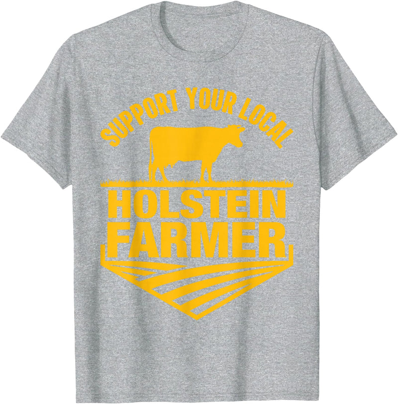 Farm & Holstein Cow for Men and Cattle Clothing Support Your Local Holstein Farmer - Holstein Cow Rancher T-Shirt - Heather