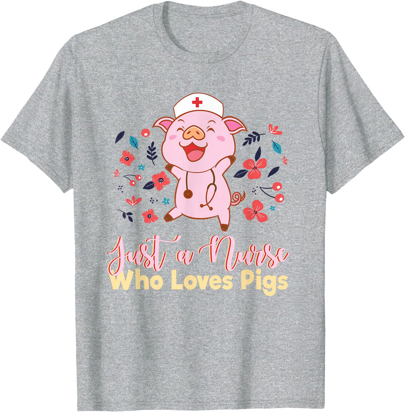 Humorous Omnivore Practitioners Saying Sarcastic Funny Just A Nurse Who Loves Pigs Men Women Mom Worker Pun T-Shirt - Heather Grey