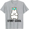 Cute Polar Bear Gifts And Tees Stay Cool - Cool Polar Bear T-Shirt - Heather Grey
