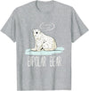 InGENIUS Funny Mental Illness Pun Gifts Bipolar Polar Bear Manic Depressive Personality Gift T-Shirt - Heather Grey
