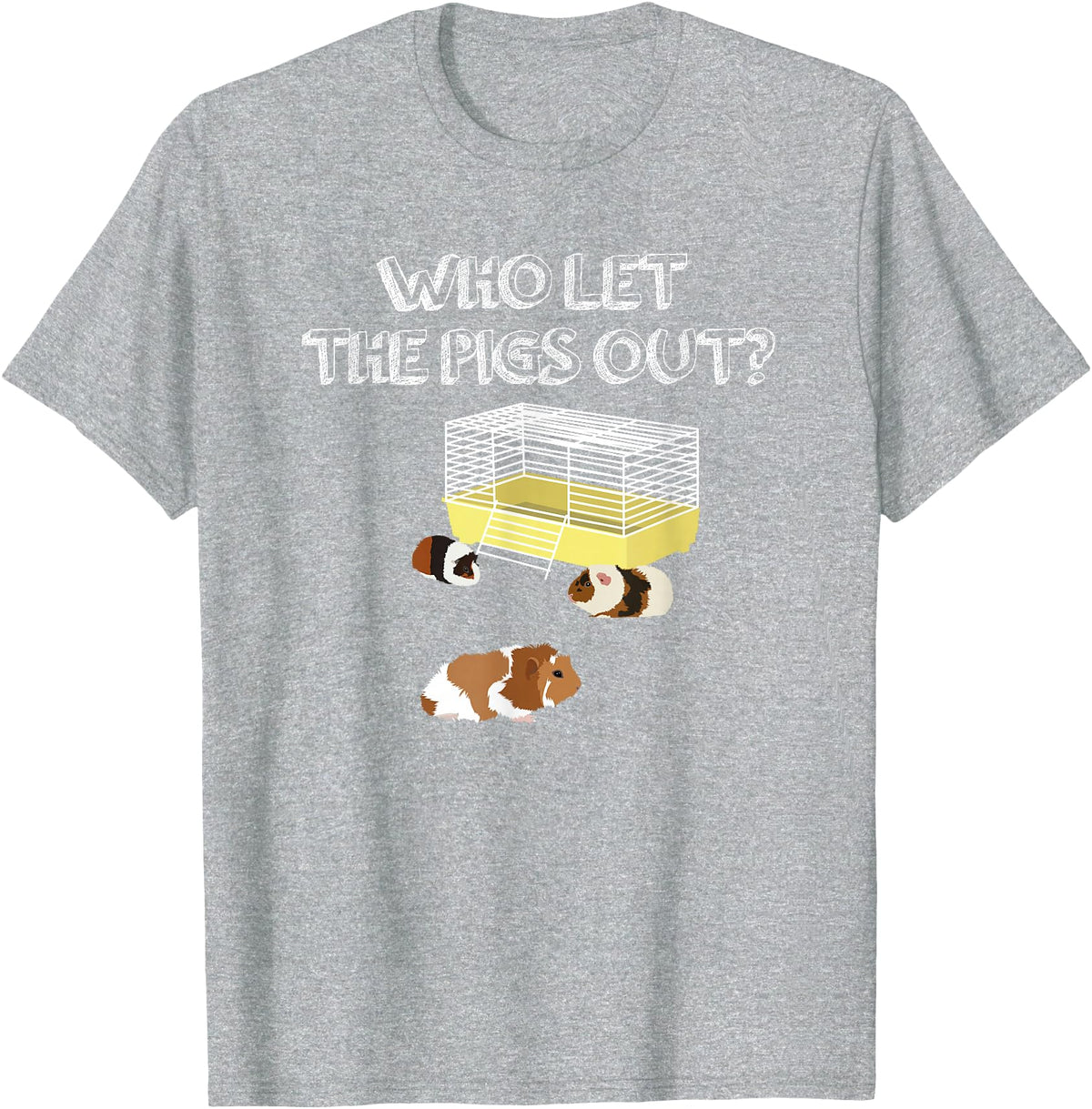 Guinea Pig Fan Gift Designs Who let the Pigs out I Funny Guinea Pig T-Shirt - Heather Grey