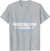 Globale Erwärmung Klimaschutz Arktik Eis Freezing For A Reason Polar Plunge Polar Bear T-Shirt - Heather Grey