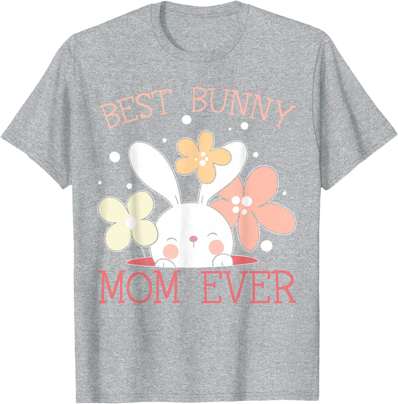 Best Bunny Mom Ever Rabbit Lover Mothers Day Mommy T-Shirt in Heather Grey