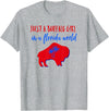 Buffalo Transplant Shirts For All Just A Buffalo Girl in A Florida World T-Shirt - Heather Grey
