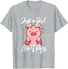 Just A Girl Who Loves Pigs. T-Shirt - Heather Grey