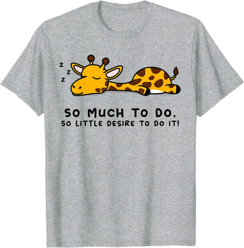 Lazy Giraffe Shirts So Much to Do Lazy Person Tshirt for Giraffe Lover | Giraffe T-Shirt - Heather Grey