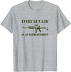 Tronic Tees M4A1 Every Gun Law Is An Infringement 2nd Amendment T-Shirt - Heather Grey
