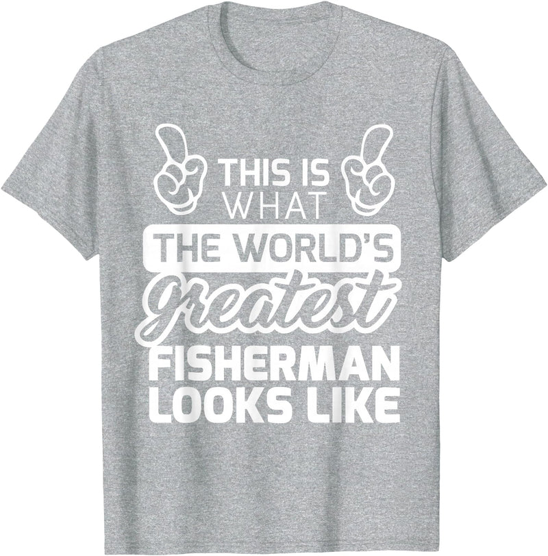 World's Greatest Collection Apparel & Gifts Best Fisherman Ever World's Greatest Fisherman T-Shirt T-Shirt - Heather Grey
