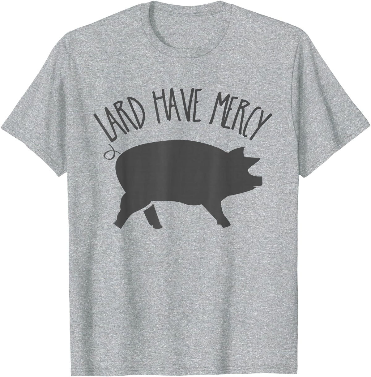 Pig Lard TShirts For All Lard Have Mercy Funny Pig Shirt T-Shirt - Heather Grey