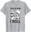 Funny Panda This Is How I Roll Cute Panda Cute Little Bear Panda, This Is How I Roll T-Shirt - Heather Grey