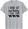 NikkiDawn's Cow Apparel I Work Out Just Kidding I Chase Cows Funny Cow T-Shirt - Heather Grey