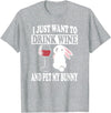 I Just Want to Drink Wine and Pet My Rabbit T-Shirt in Heather Grey