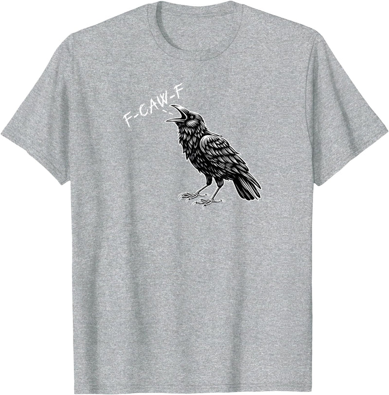 Goth Griper Crow F-CAW-F Funny T-Shirt - Heather Grey