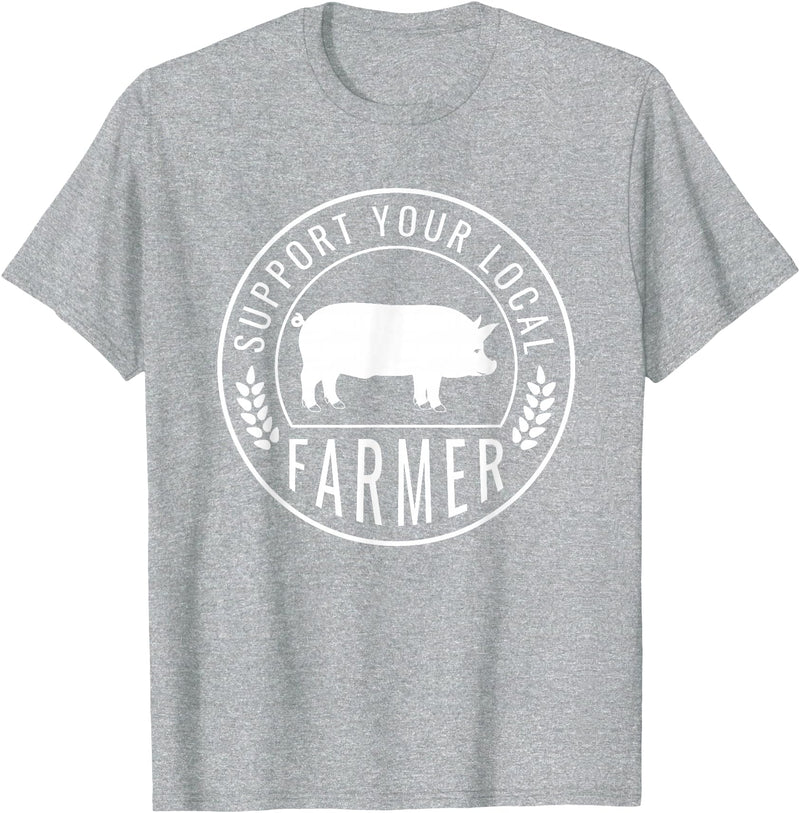 Support Farmers Farmers Market Support Your Local Pig Farmer Rancher T-Shirt - Heather Grey