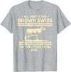 Funny Brown Swiss Farmer Gift for Men & Women I Need This Cow Breeder - Cattle Farmer Brown Swiss T-Shirt - Heather Grey
