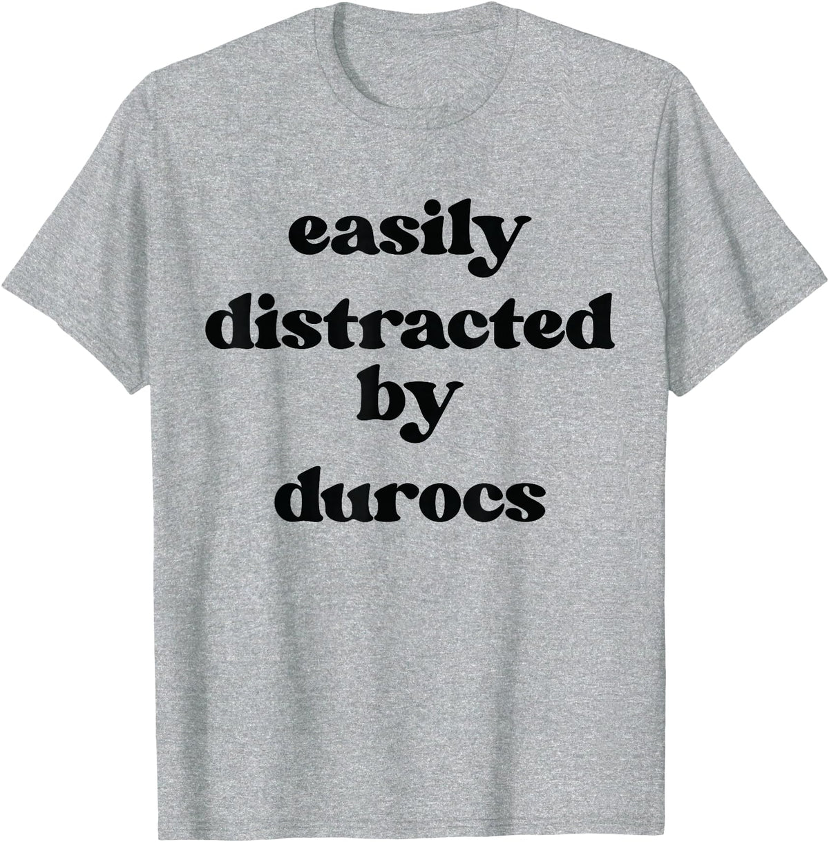 Funny Duroc Gift for Men, Women, Dad & Mom Easily Distracted By Pig - Pig Dad Mom Duroc T-Shirt - Heather Grey