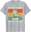 Goat Lover Farm Animal Farmer Gift Buy Me A Baby Goat Then We Can Talk Funny Farmer Goat T-Shirt - Heather Grey