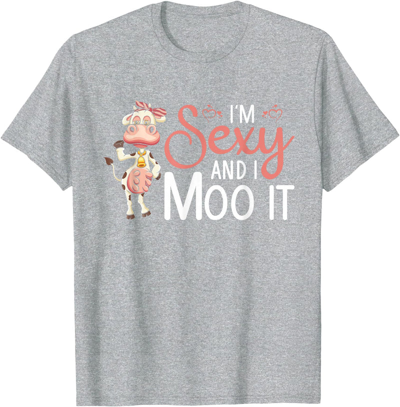 I'm Sexy And I Moo It - Funny Farmer I'm Sexy And I Moo It Cow Farming Agriculture Rancher Farmer T-Shirt - Heather Grey