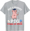 P1Shop Happy Class Of School Pig Lover Just A Graduate Pig Class of 2026 Graduation Day Senior T-Shirt - Heather Grey