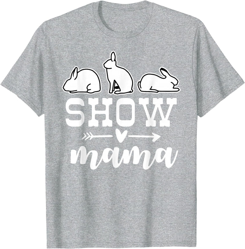 Show Rabbit Mom Mama T-Shirt in Heather Grey