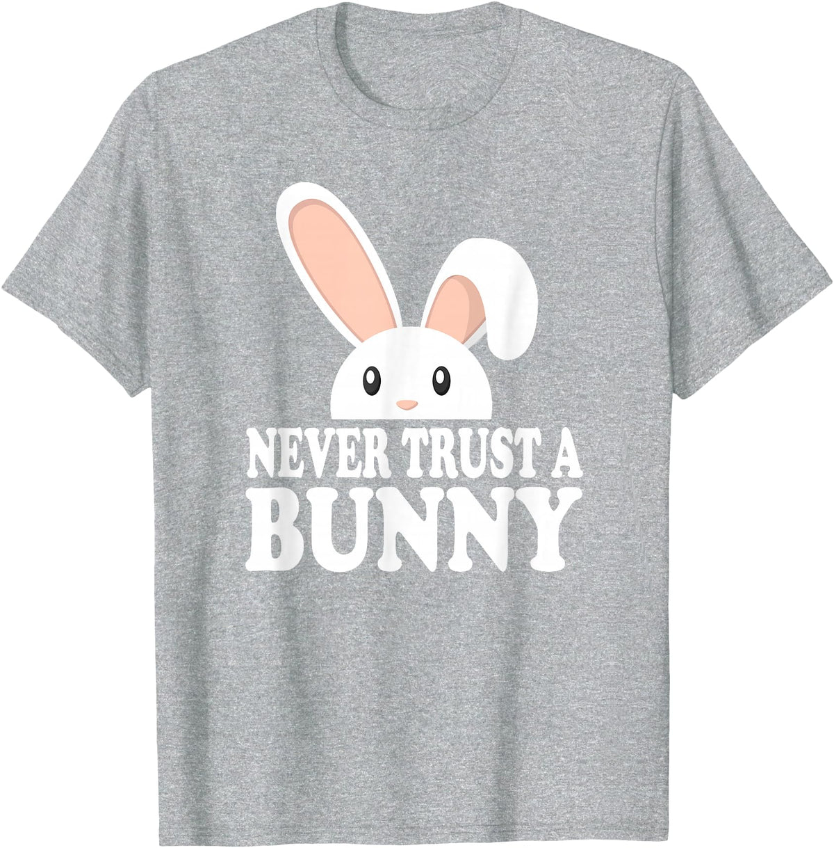 Never Trust a Bunny Funny T-Shirt in Heather Grey
