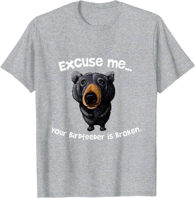 Z Generation TEES Funny Bear Excuse Me Your Birdfeeder Is Broken T-Shirt - Heather Grey
