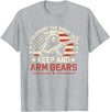 Right to Arm Bears Meme Funny Design Tees I Support the Right to Keep and Arm Bears Funny Meme Design T-Shirt - Heather Grey
