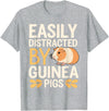 Easily Distracted by Guinea Pigs Outfit Guinea Pigs Jokes Easily Distracted by Guinea Pigs Sarcastic T-Shirt - Heather Grey