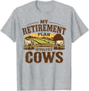 Officially Retired Tee Retirement Gifts for Women My Retirement Plan Involves Cows Funny Farmer Retired Gifts T-Shirt -