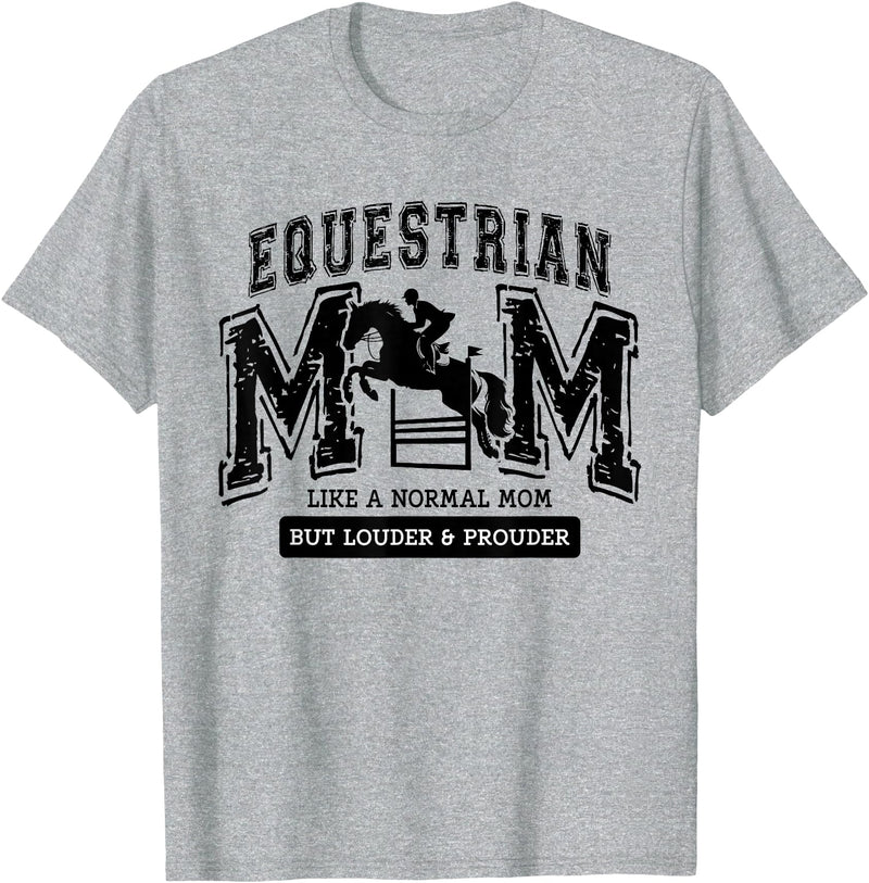 Equestrian Mom Mother's Day Varsity Horse College Loud Proud Equestrian Mom Horse Show Mama Funny Cute T-Shirt - Heather Grey