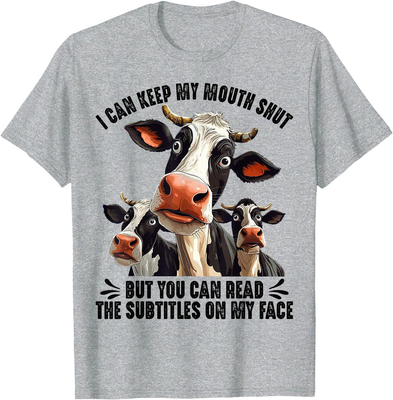 Funny Cow I Can Keep My Mouth Shut Tee Shirt Cow I Can Keep My Mouth Shut But You Can Read The Subtitles T-Shirt - Heather