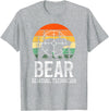 Funny Bear Hunting Lover Bear Hunter Bear Removal Technician Bear Hunting Bear Hunter T-Shirt - Heather Grey