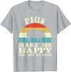 Funny Pig Lover Shirts Pigs Make Me Happy You Not So Much Pig Lover Farming Farmer T-Shirt - Heather Grey