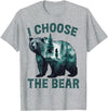 I choose the bear Apparel I choose the bear Shirt 2024 Bear In The Camp Trending T-Shirt - Heather Grey