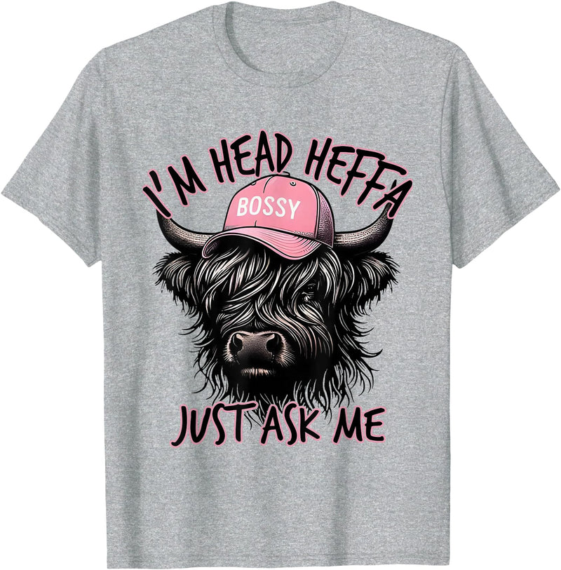 Cool Funny Gag Gifts Design Tee for Men Women I'm Head Heffa Just Ask Me Bossy Highland Cow Baseball Cap T-Shirt - Heather