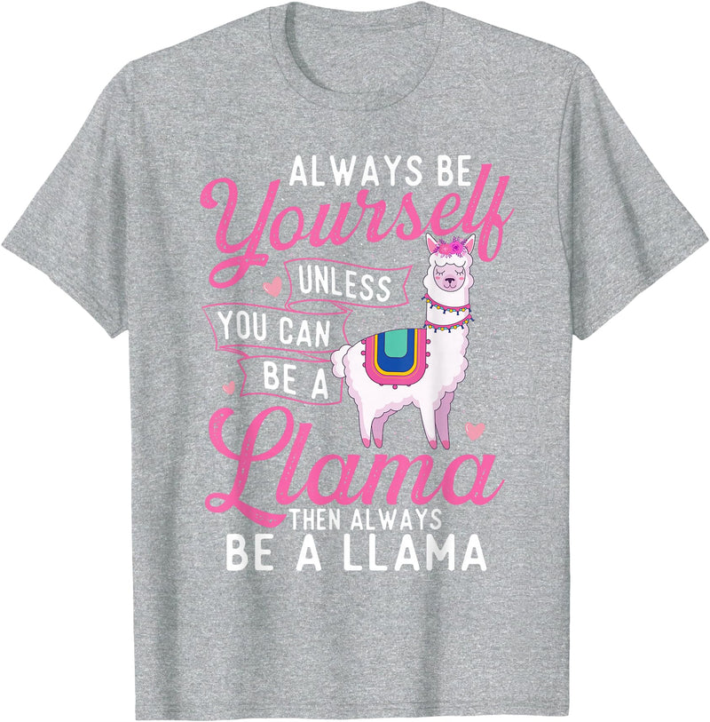 Funny Llama Shirts Always Be Yourself Unless You Can Be A Llama - Zookeeper T-Shirt - Heather Grey