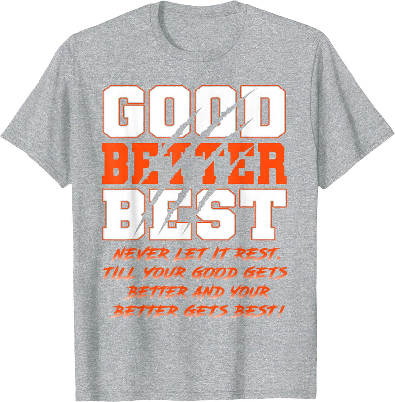 Good Better Best Inspirational Outfit Good Better Best Never Let It Rest Funny Motivation Bear T-Shirt - Heather Grey
