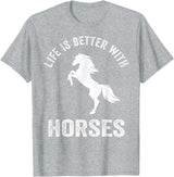 Horse Owner Belief Design Inc. Cute Life Is Better With Horses Horseback Riding Shirt T-Shirt - Heather Grey