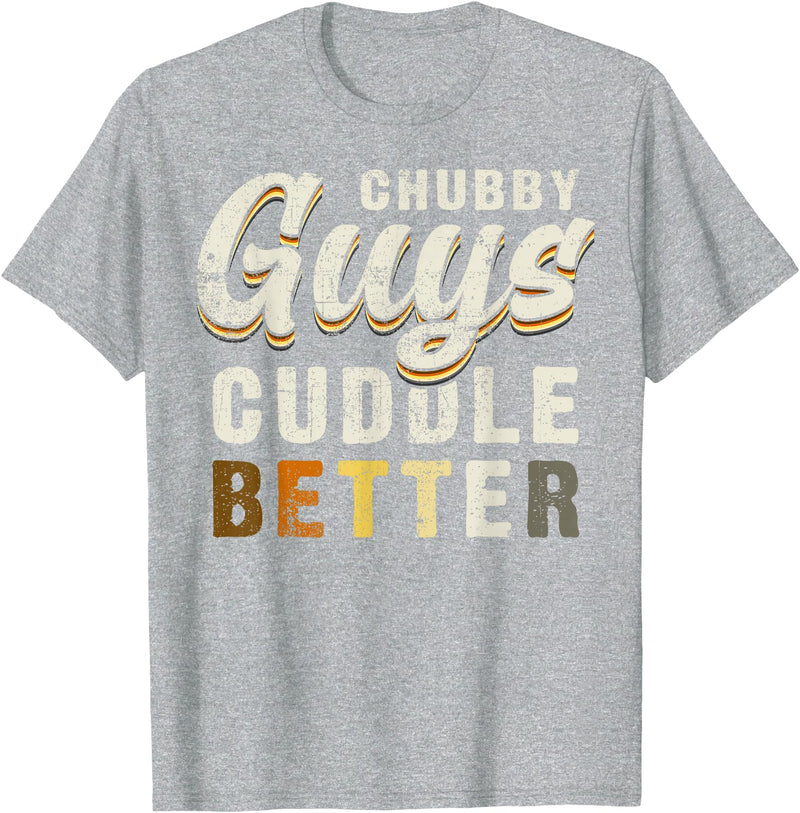 Bear Community Bear Brotherhood Gay Men Gifts Chubby Guys Cuddle Better Funny Bear Pride T-Shirt - Heather Grey