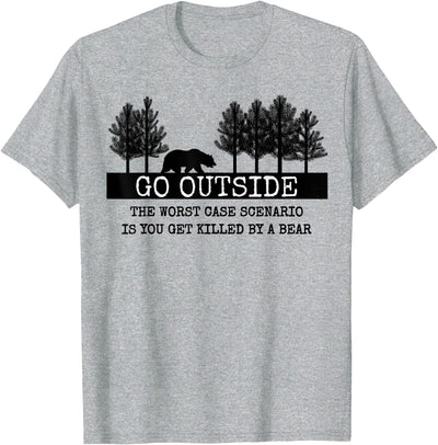 Go Outside Worst Case Scenario Bear T-Shirt