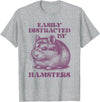 Chinese Dwarf Hamster Easily Distracted by Hamsters T-Shirt - Heather Grey