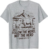 Christian Cowboy Western Country Follow The Word Not The Herd Christian Western Country Cow T-Shirt - Heather Grey