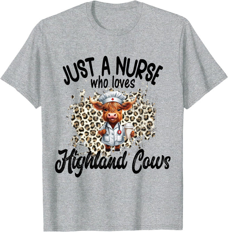 Unique Must Have NURSE HIGHLAND COW Lover Line Just a Nurse who loves Highland Cows Scottish Scotland T-Shirt - Heather Grey