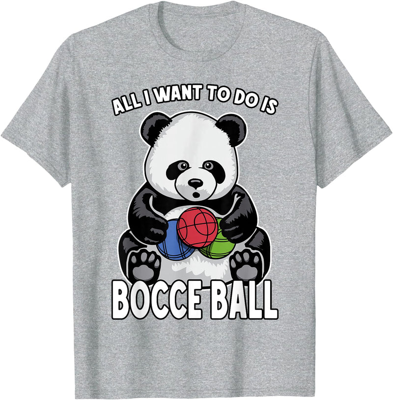Grandio Design Cute Funny Animal Lover Gifts Panda Bocce Ball All I Want To Do Is Cute Funny Bear Player T-Shirt - Heather Grey