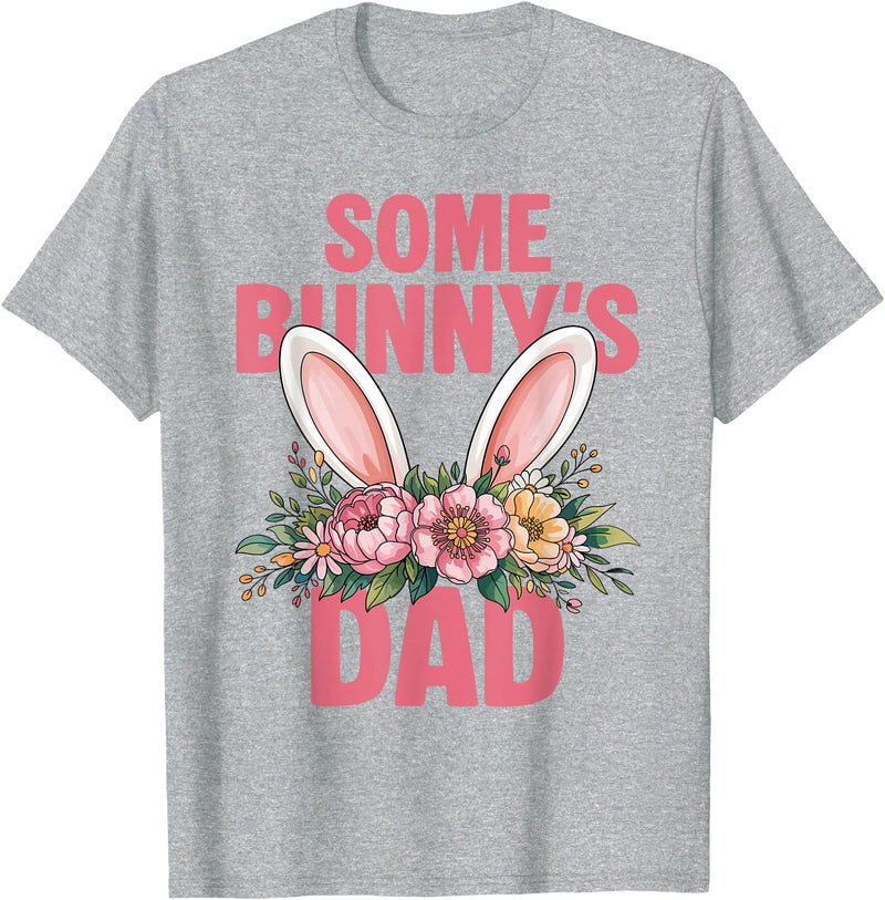 Funny Some Bunny's Dad Cute Rabbit Family Birthday T-Shirt in Heather Grey